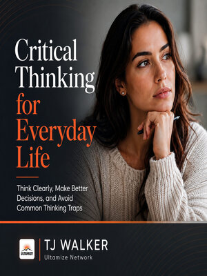 cover image of Critical Thinking for Everyday Life